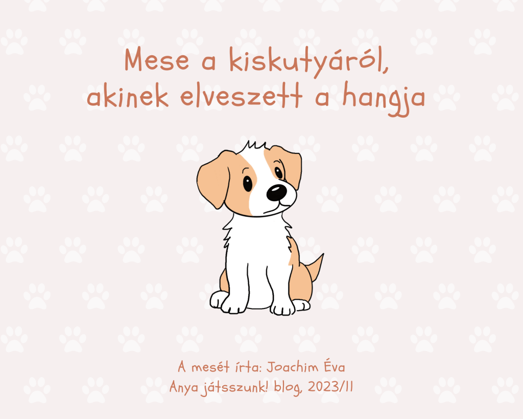 Mese a kiskutyáról, akinek elveszett a&nbsp;hangja