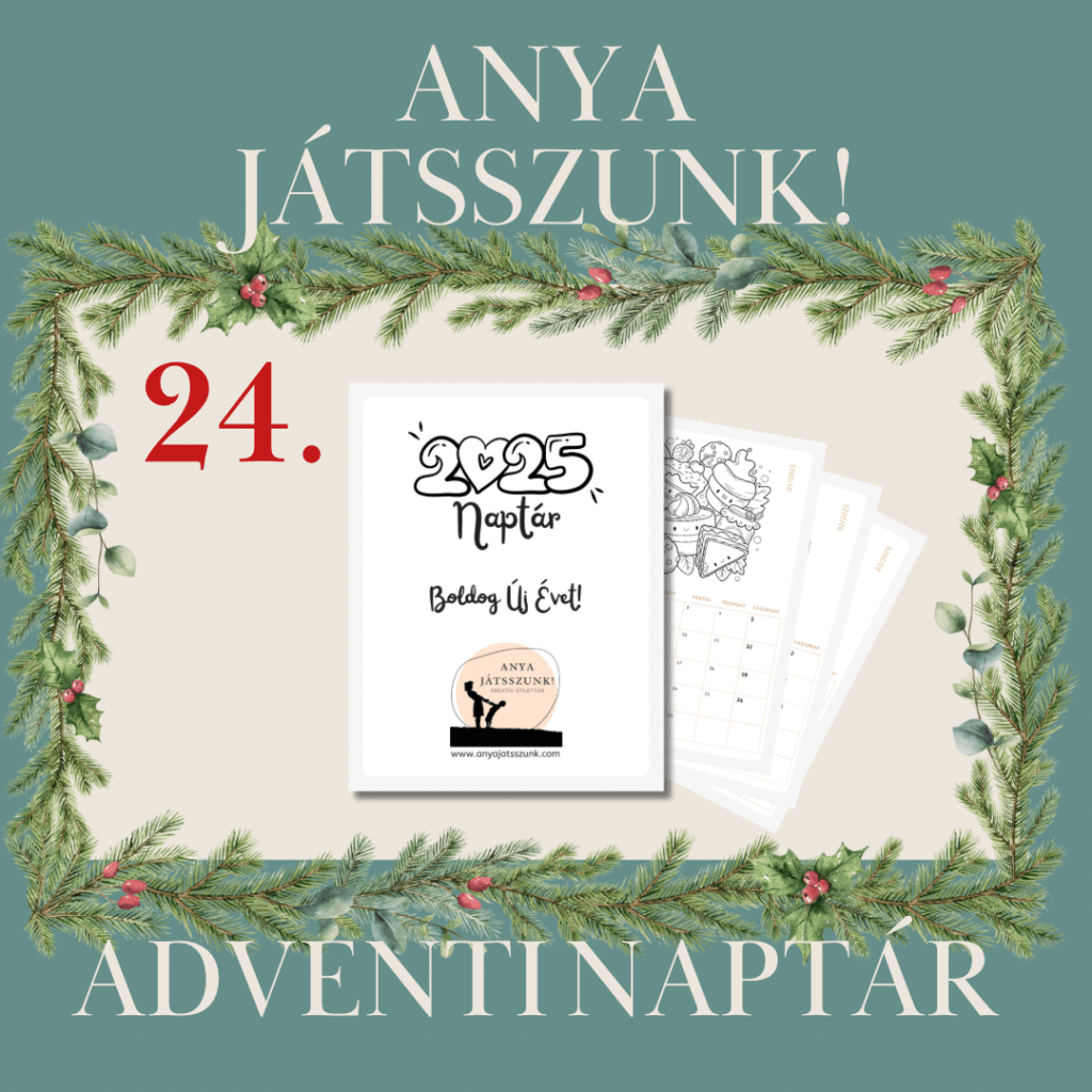 2025 Anya játsszunk!&nbsp;Naptár
